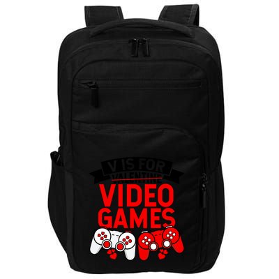 V Is For Valentine Video Games Love Funny Gamers Gift Love Gift Impact Tech Backpack