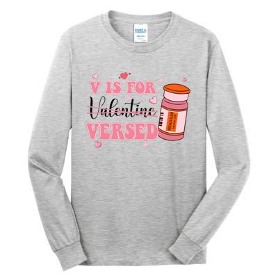 V Is For Versed Funny PACU CRNA Nurse Valentines Day Tall Long Sleeve T-Shirt