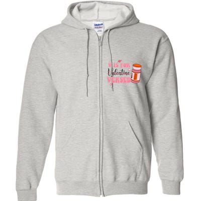 V Is For Versed Funny PACU CRNA Nurse Valentines Day Full Zip Hoodie