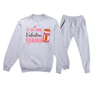 V Is For Versed Funny PACU CRNA Nurse Valentines Day Premium Crewneck Sweatsuit Set