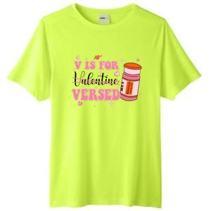 V Is For Versed Funny PACU CRNA Nurse Valentines Day Tall Fusion ChromaSoft Performance T-Shirt