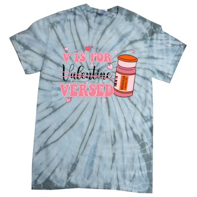 V Is For Versed Funny PACU CRNA Nurse Valentines Day Tie-Dye T-Shirt