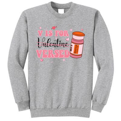 V Is For Versed Funny PACU CRNA Nurse Valentines Day Sweatshirt