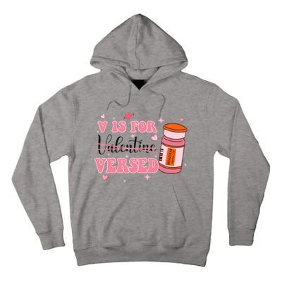 V Is For Versed Funny PACU CRNA Nurse Valentines Day Tall Hoodie