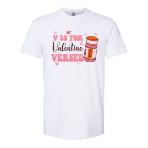 V Is For Versed Funny PACU CRNA Nurse Valentines Day Softstyle CVC T-Shirt