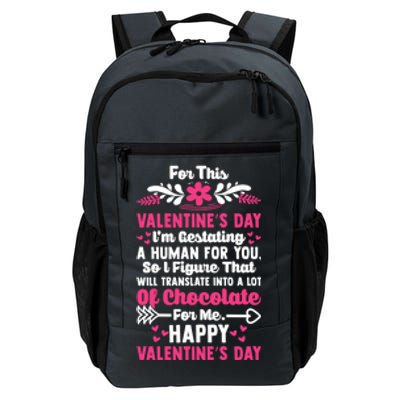 Valentine's I'm Gesttating A Hu So Lot Chocolate For Me Gift Daily Commute Backpack