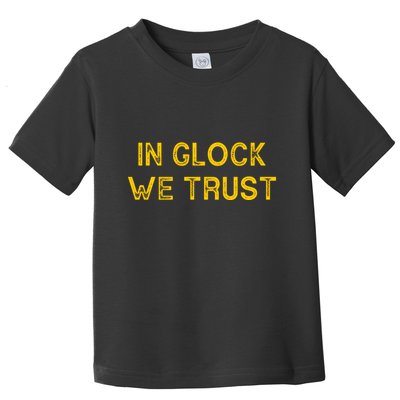 Vintage In Glock We Trust Toddler T-Shirt