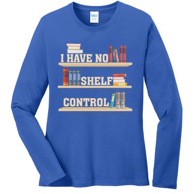 Vintage I Have No Shelf Control Cool Gift Bookself Gift Ladies Long Sleeve Shirt