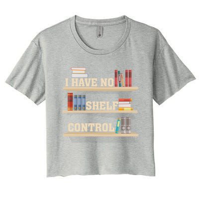 Vintage I Have No Shelf Control Cool Gift Bookself Gift Women's Crop Top Tee