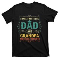 Vintage I Have Two Titles Dad And Papa Funny Father's Day T-Shirt