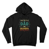 Vintage I Have Two Titles Dad And Papa Funny Father's Day Tall Hoodie