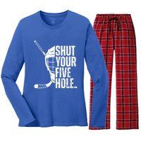 Vintage Ice Hockey Goalie Funny Shut Your Five Hole Cute Gift Women's Long Sleeve Flannel Pajama Set 