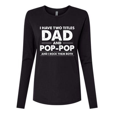 Vintage I Have Two Titles Dad And Pop Pop Funny Fathers Day Womens Cotton Relaxed Long Sleeve T-Shirt