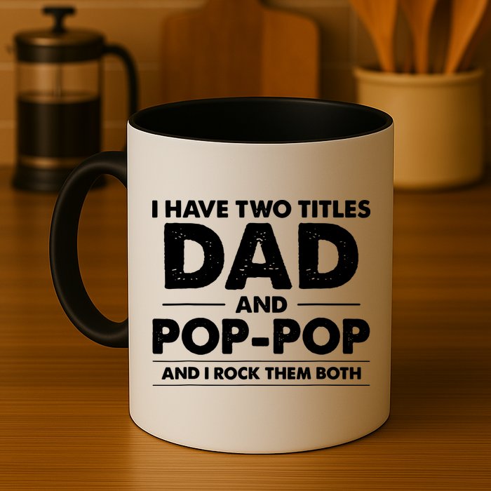 Vintage I Have Two Titles Dad And Pop Pop Funny Fathers Day Mug