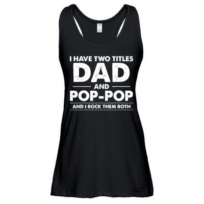Vintage I Have Two Titles Dad And Pop Pop Funny Fathers Day Ladies Essential Flowy Tank