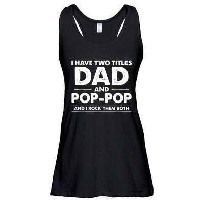 Vintage I Have Two Titles Dad And Pop Pop Funny Fathers Day Ladies Essential Flowy Tank