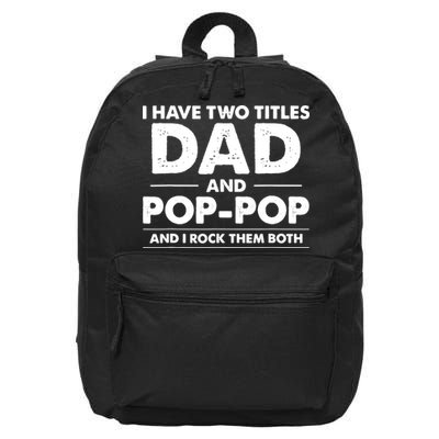 Vintage I Have Two Titles Dad And Pop Pop Funny Fathers Day 16 in Basic Backpack