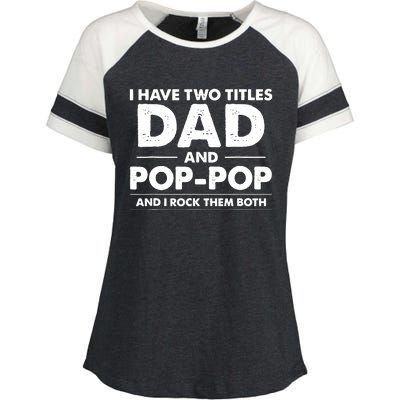 Vintage I Have Two Titles Dad And Pop Pop Funny Fathers Day Enza Ladies Jersey Colorblock Tee