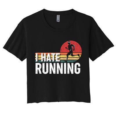 Vintage I Hate Running Funny FatherS Day Marathon Runner Gift Crop Top