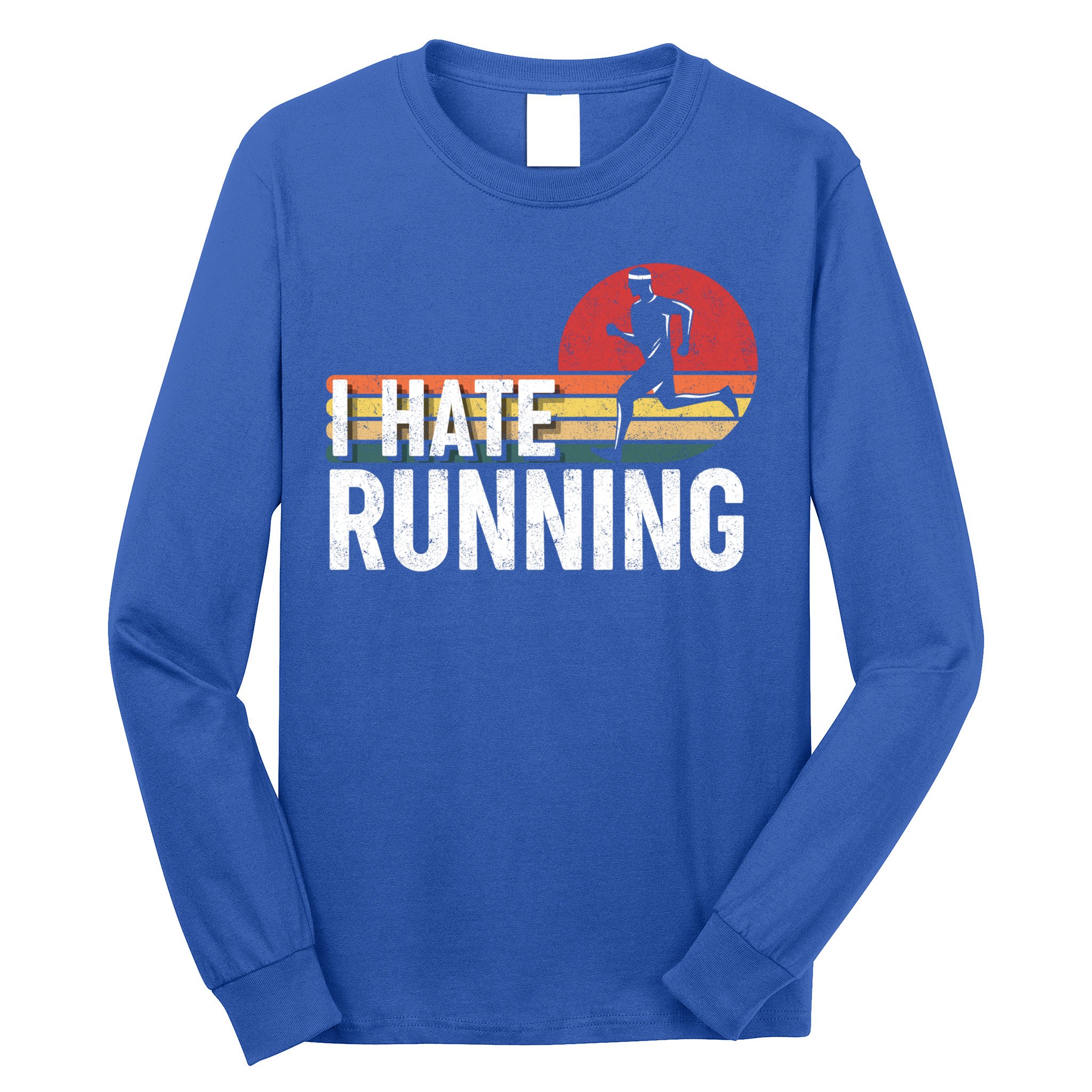 Vintage I Hate Running Funny FatherS Day Marathon Runner Gift Long Sleeve Shirt