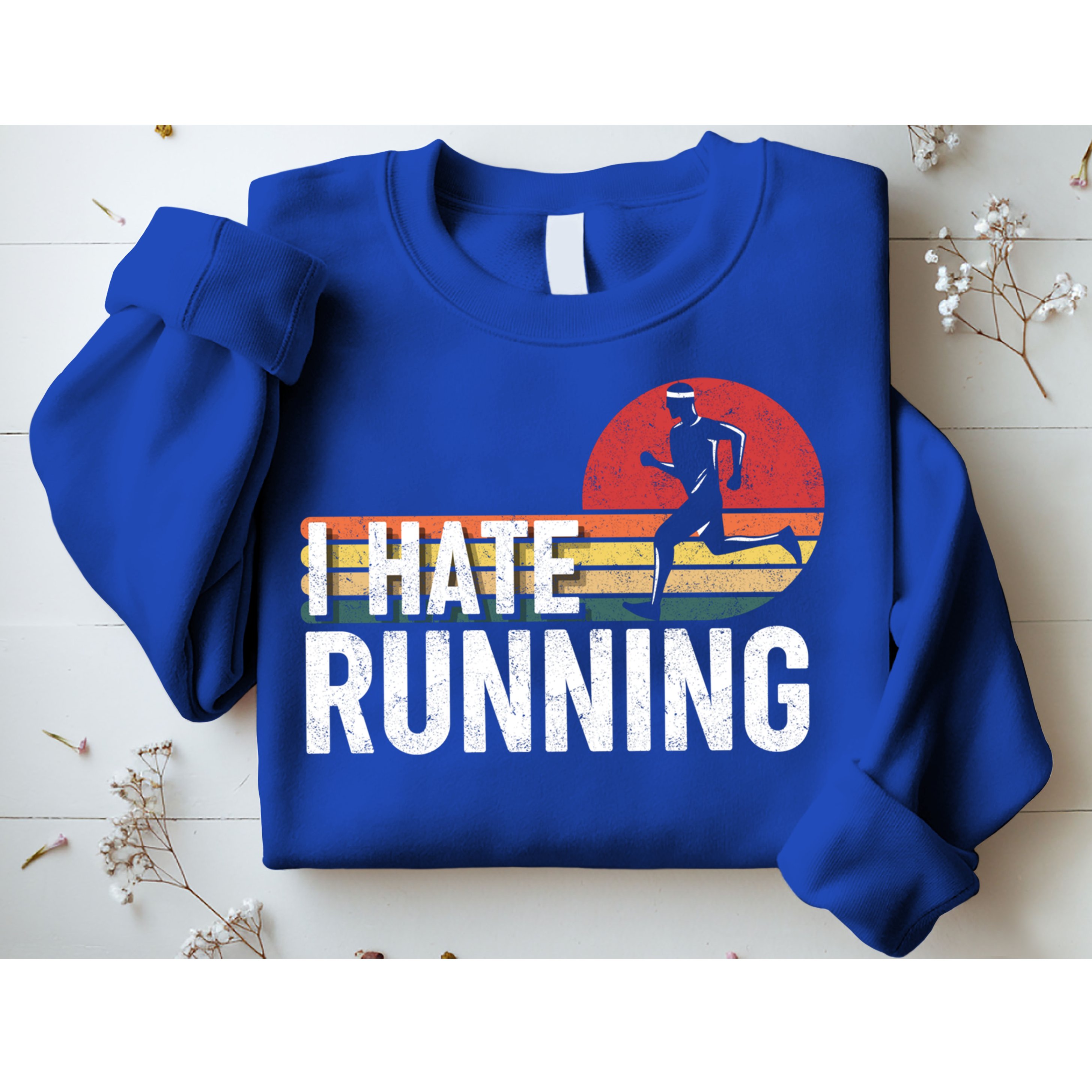 Vintage I Hate Running Funny FatherS Day Marathon Runner Gift Sweatshirt