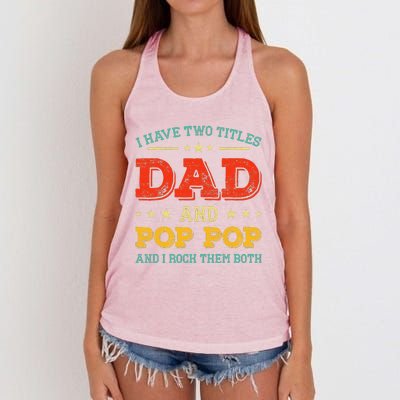 Vintage I Have Two Titles Dad And Pop Pop Funny Fathers Day Women's Knotted Racerback Tank