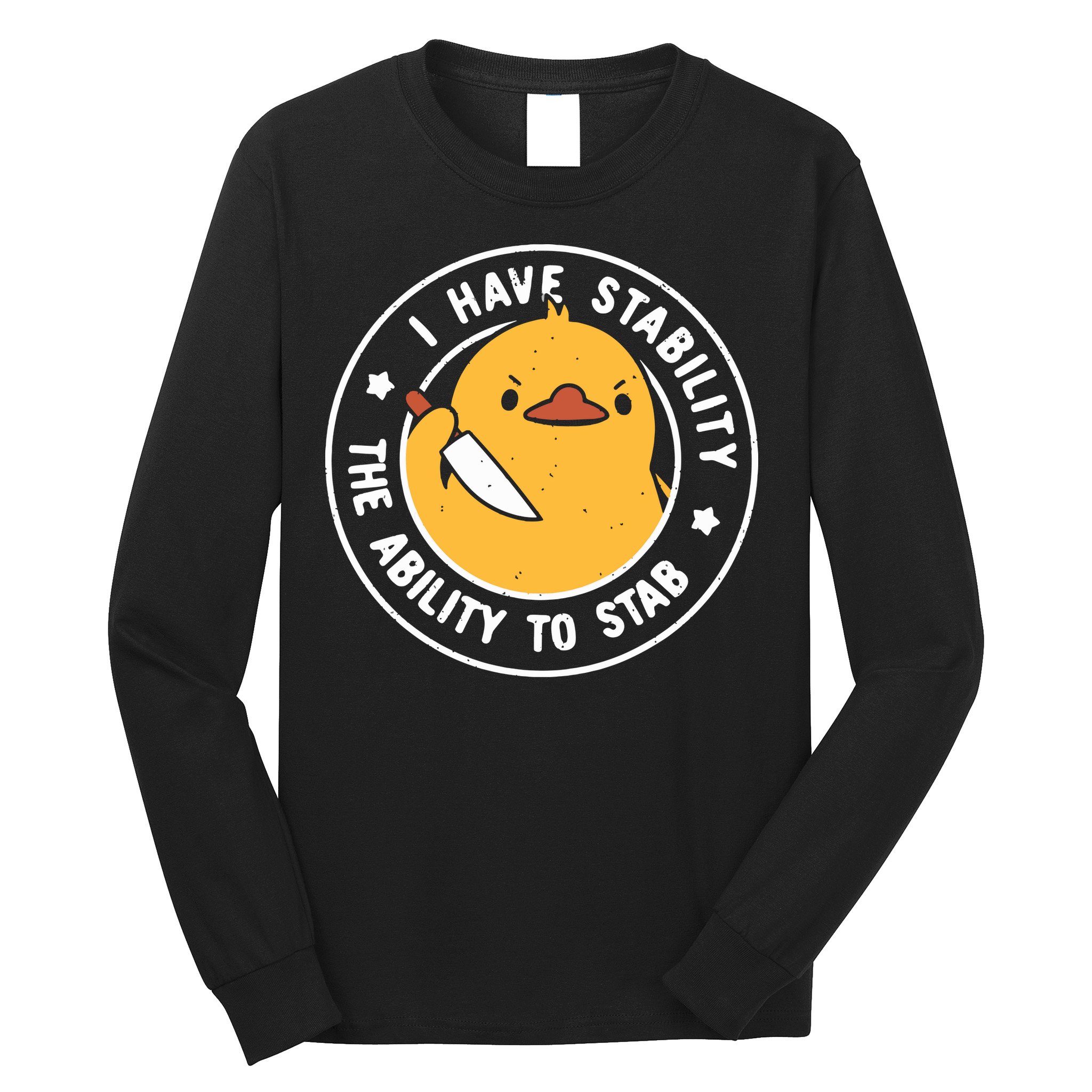 Vintage I Have Stability The Ability To Stab Long Sleeve Shirt