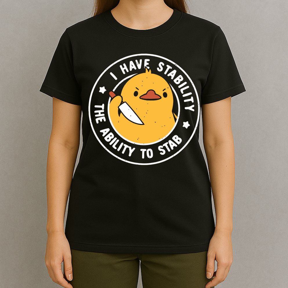 Vintage I Have Stability The Ability To Stab T-Shirt