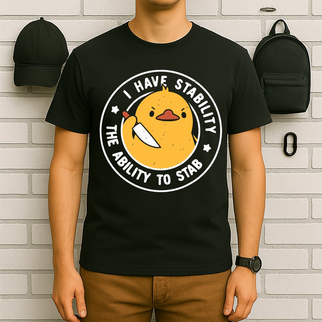 Vintage I Have Stability The Ability To Stab T-Shirt