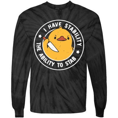Vintage I Have Stability The Ability To Stab Tie-Dye Long Sleeve Shirt