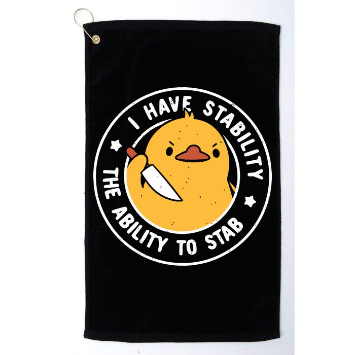 Vintage I Have Stability The Ability To Stab Golf Towel