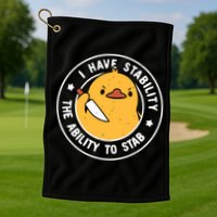 Vintage I Have Stability The Ability To Stab Golf Towel