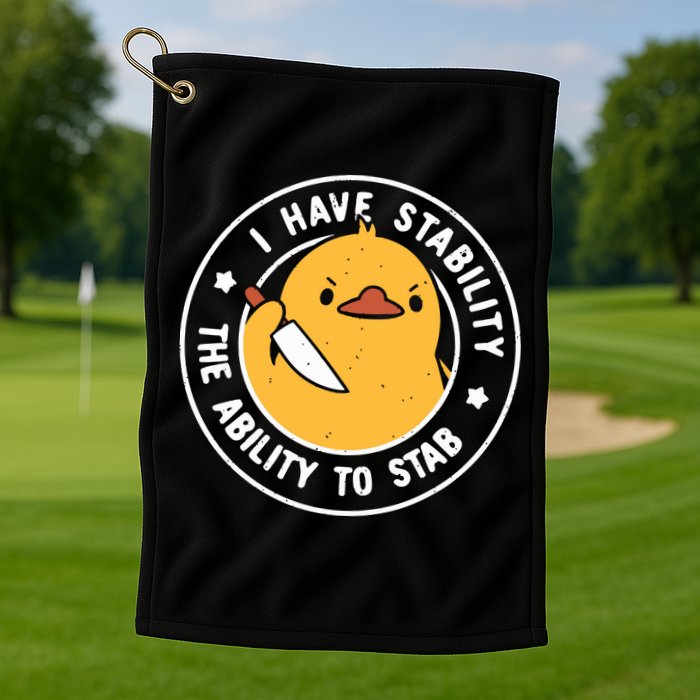 Vintage I Have Stability The Ability To Stab Golf Towel