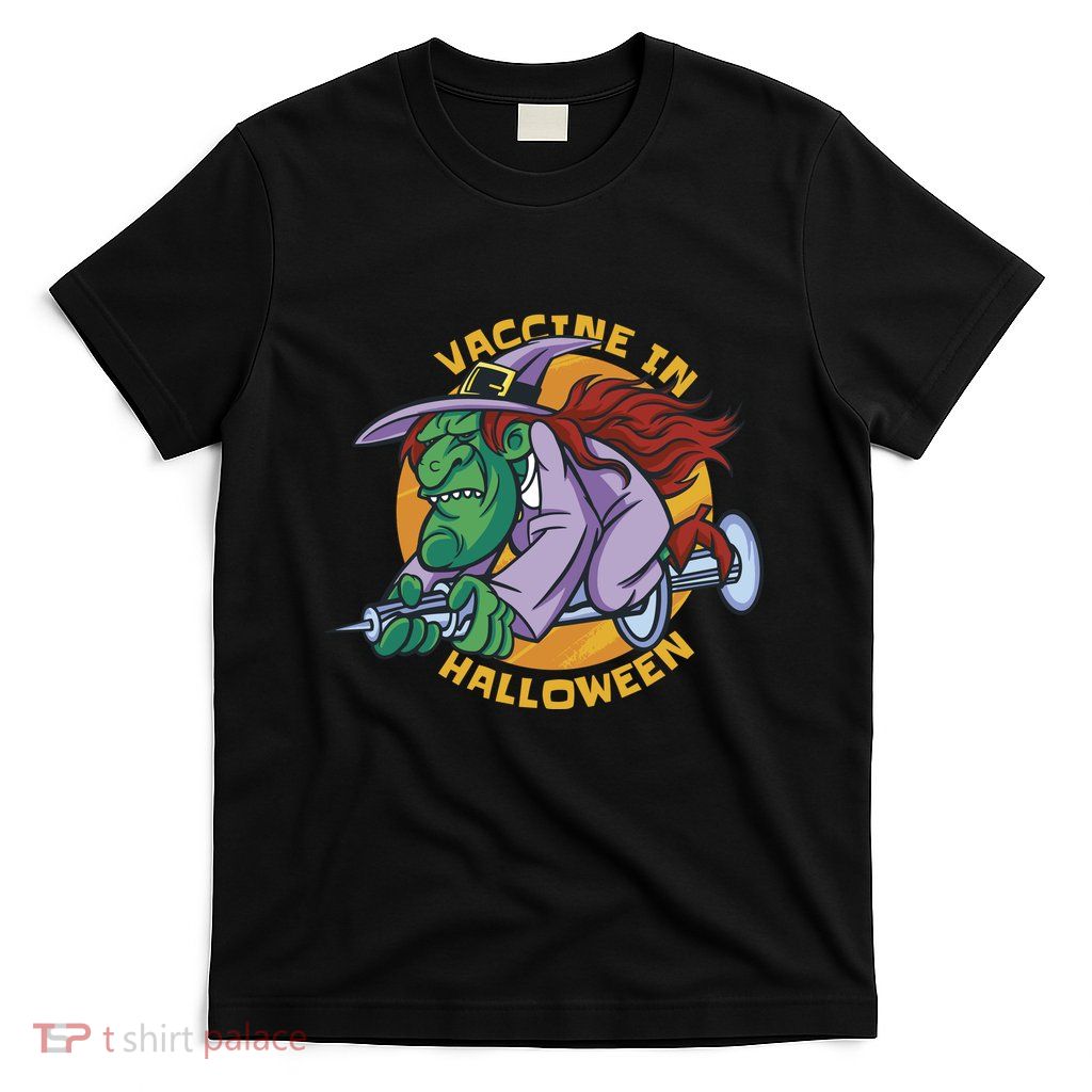 Vaccine In Halloween Witch T-Shirt