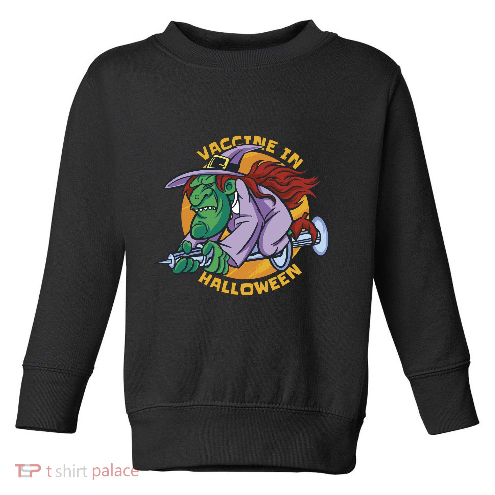 Vaccine In Halloween Witch Toddler Sweatshirt
