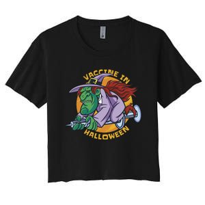 Vaccine In Halloween Witch Women's Crop Top Tee