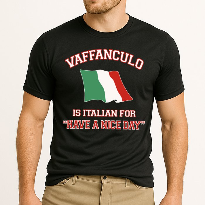 Vaffanculo Is Italian For Have A Nice Day Performance Shirt