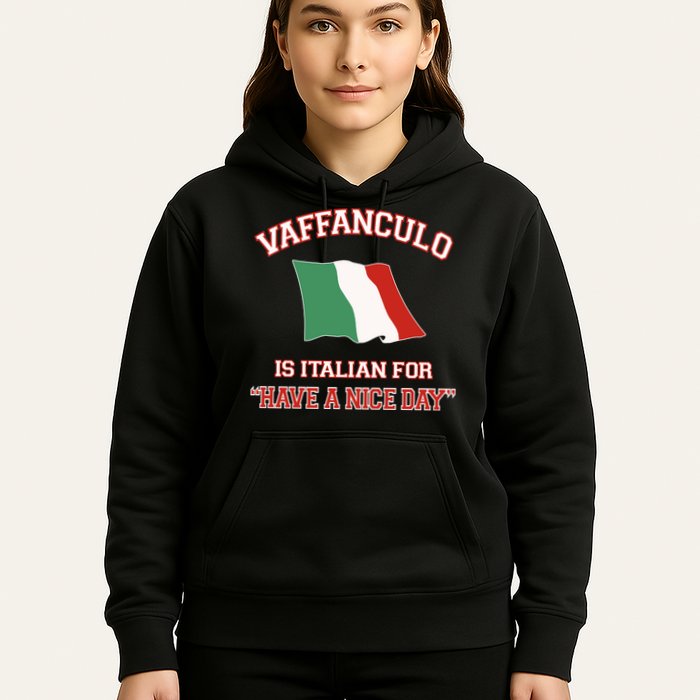 Vaffanculo Is Italian For Have A Nice Day Hoodie
