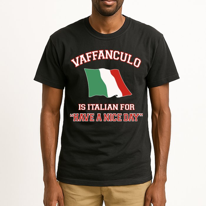 Vaffanculo Is Italian For Have A Nice Day Tall T-Shirt