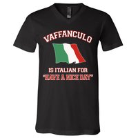Vaffanculo Is Italian For Have A Nice Day V-Neck T-Shirt