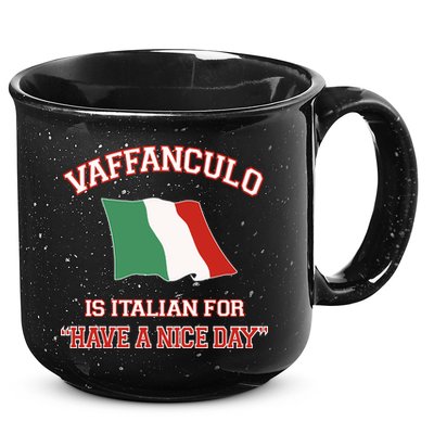 Vaffanculo Is Italian For Have A Nice Day 15oz Campfire Ceramic Mug