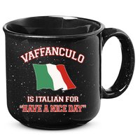 Vaffanculo Is Italian For Have A Nice Day 15oz Campfire Ceramic Mug