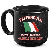Vaffanculo Is Italian For Have A Nice Day 15oz Campfire Ceramic Mug
