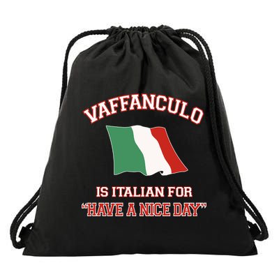 Vaffanculo Is Italian For Have A Nice Day Drawstring Bag