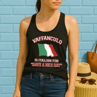 Vaffanculo Is Italian For Have A Nice Day Womens Tank Top