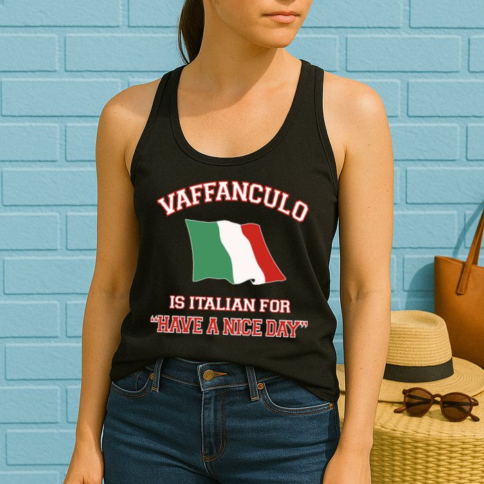 Vaffanculo Is Italian For Have A Nice Day Womens Tank Top