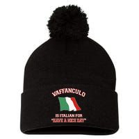Vaffanculo Is Italian For Have A Nice Day Pom Pom 12in Knit Beanie