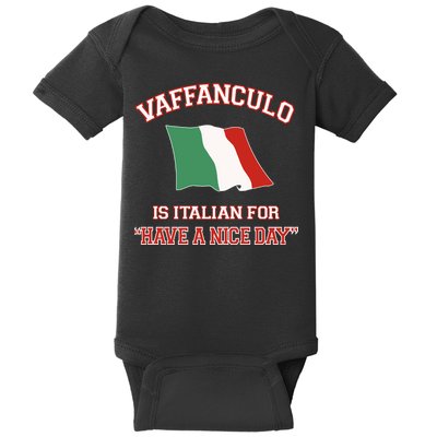 Vaffanculo Is Italian For Have A Nice Day Baby Bodysuit