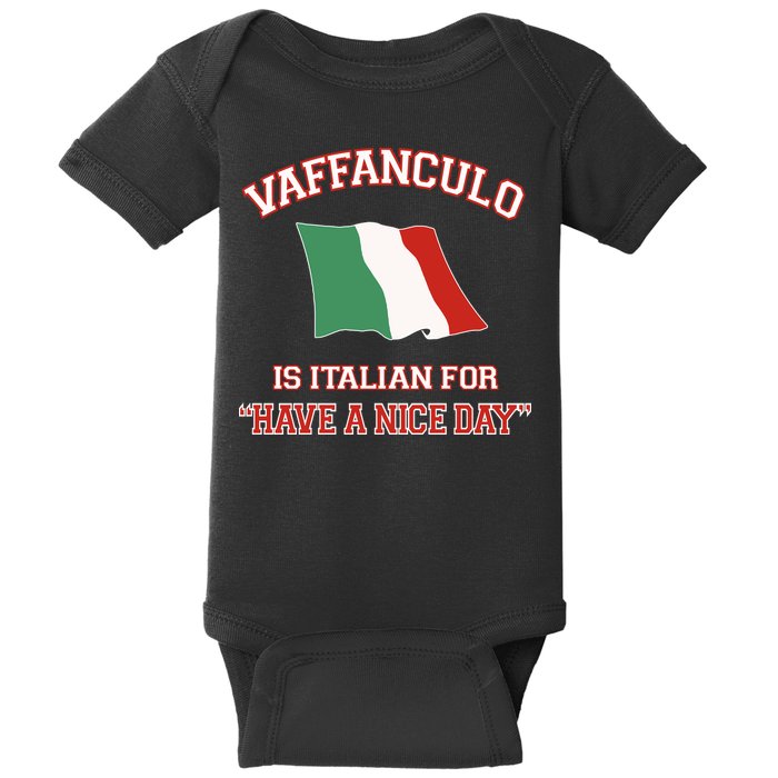 Vaffanculo Is Italian For Have A Nice Day Baby Bodysuit