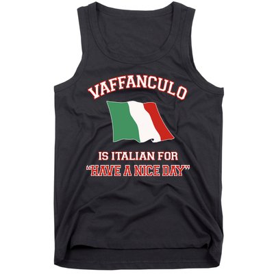Vaffanculo Is Italian For Have A Nice Day Tank Top